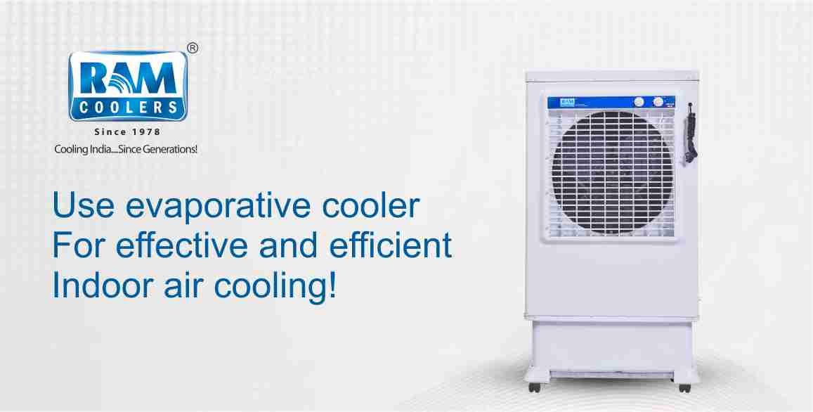 USE EVAPORATIVE COOLER FOR EFFECTIVE AND EFFICIENT INDOOR AIR COOLING!