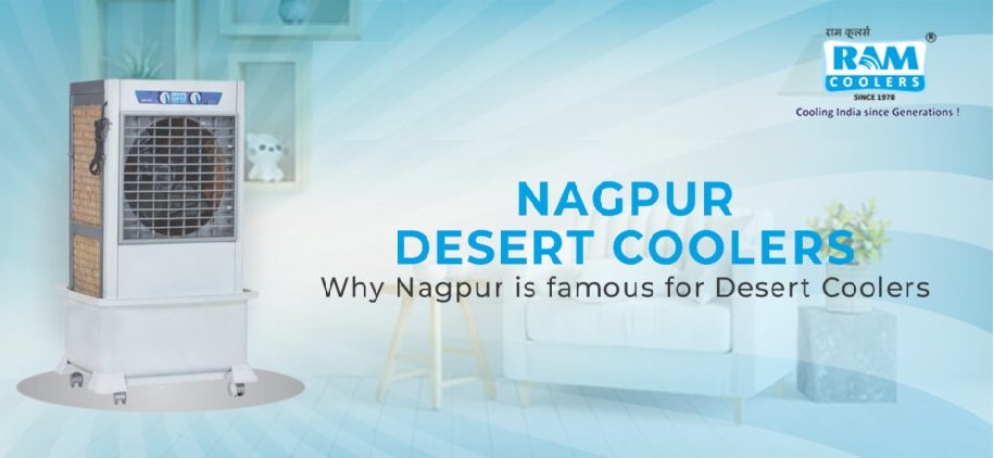 Nagpur Desert Cooler - Why Nagpur is famous for Desert Coolers