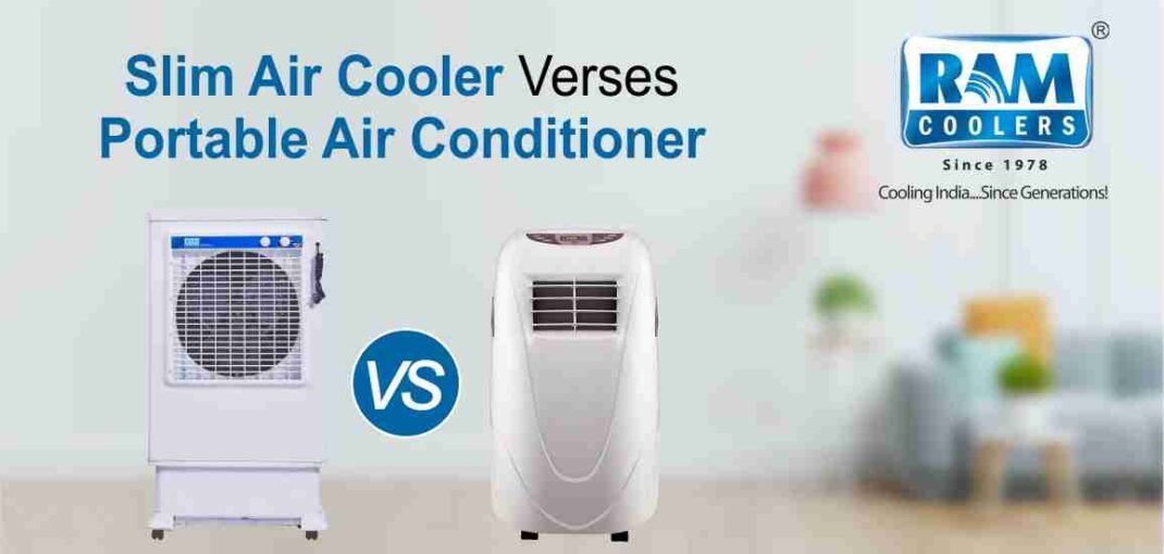 Slim Air coolers Vs Portable Air Conditioners _ Ram Coolers