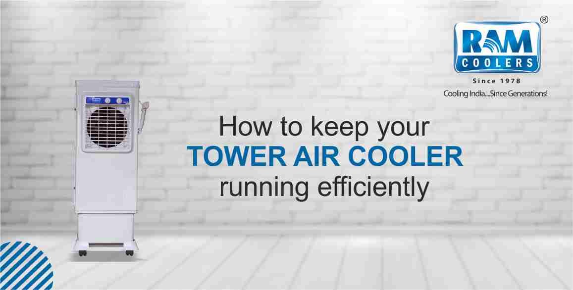 How to keep your Tower Air Cooler running efficiently