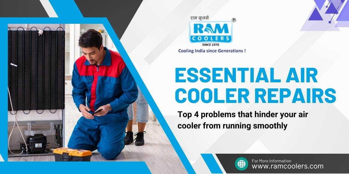 Essential Air cooler Repairs Top 4 problems that hinder your air cooler from running smoothly - Ramcoolers