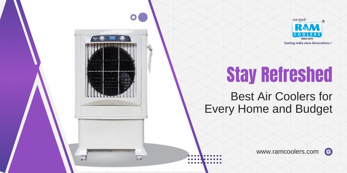 Stay Refreshed Best Air Coolers for Every Home and Budget Stay Refreshed Best Air Coolers for Every Home and Budget - Ramcoolers