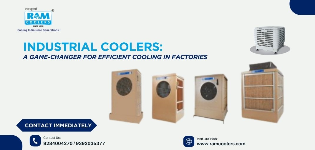 Industrial Coolers_ A Game-Changer for Efficient Cooling in Factories - Ram Coolers