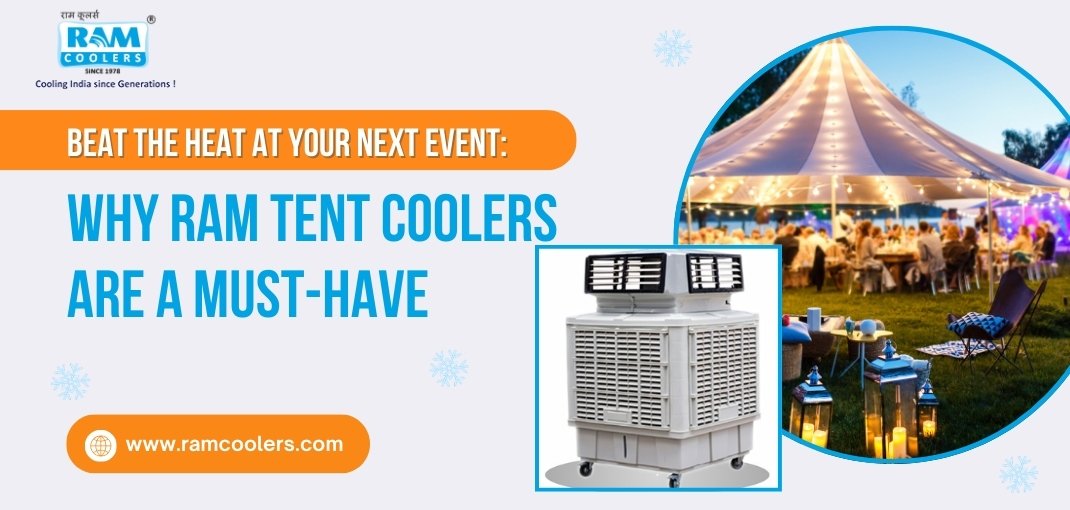 Beat the Heat at Your Next Event Why Ram Tent Coolers Are a Must-Have