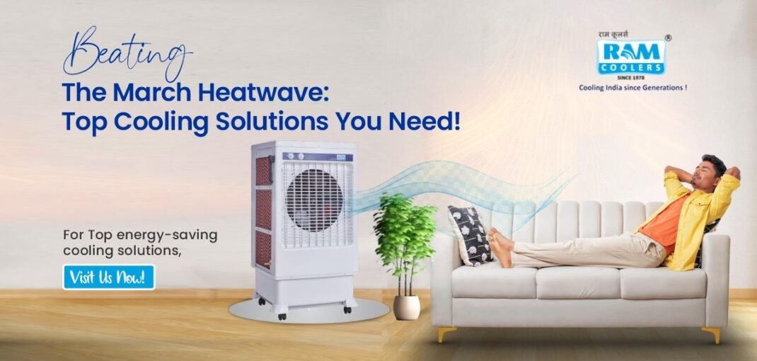 Beating the March Heatwave Top Cooling Solutions You Need - Ram Coolers