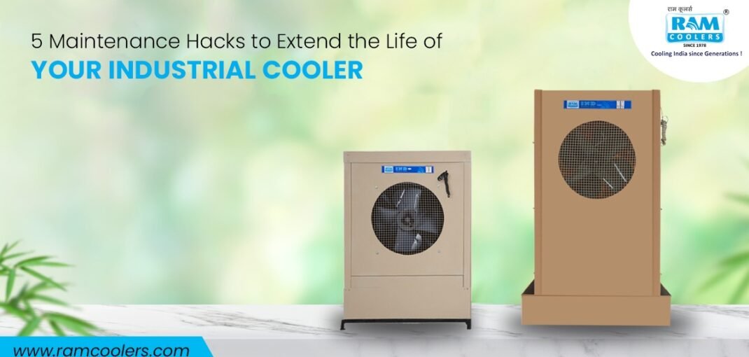 5 Maintenance Hacks to Extend the Life of Your Industrial Cooler - Ram Coolers